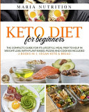 Keto Diet for Beginners: 2 Books in 1: Vegan Keto + Keto Bread. The Complete Guide for the Ketogenic Lifestyle. Low Carb Meal Prep to Weight Lo