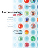 Communicating at Work  Principles and Practices for Business and the Professions