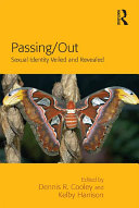 Passing/Out: Sexual Identity Veiled and Revealed