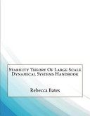 Stability Theory of Large Scale Dynamical Systems Handbook