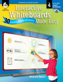 Interactive Whiteboards Made Easy: 30 Activities to Engage All Learners Level 4 (SMARTBoard Version)