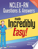 NCLEX-RN Questions & Answers Made Incredibly Easy!