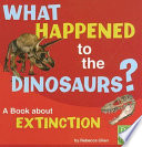What Happened to the Dinosaurs 