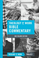 Theology of Work Bible Commentary  1 volume edition