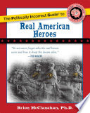 The Politically Incorrect Guide To Real American Heroes