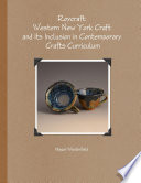 Roycraft  Western New York Craft and its Inclusion in Contemporary Crafts Curriculum