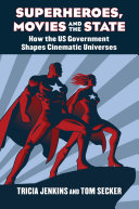 Superheroes, Movies, and the State