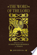 The Word of the Lord  Reflections on the Sunday Mass Readings for Year B Book