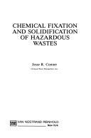 Chemical Fixation and Solidification of Hazardous Wastes
