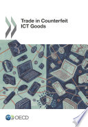 Illicit Trade Trade In Counterfeit Ict Goods