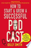 How to Start and Grow a Successful Podcast Book