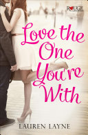 Love the One You re With  A Rouge Contemporary Romance