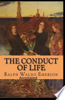 The Conduct of Life Annotated