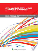 Metacognitive Therapy Science And Practice Of A Paradigm