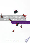 Widening Participation  Higher Education and Non Traditional Students
