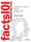 Studyguide For The Microbial Challenge By Krasner Robert I Isbn 9781449673758