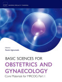 Basic Sciences for Obstetrics and Gynaecology: Core Materials for MRCOG