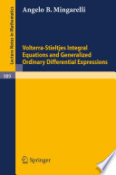 Volterra Stieltjes Integral Equations and Generalized Ordinary Differential Expressions
