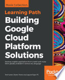 Building Google Cloud Platform Solutions Book