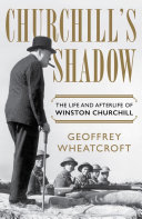Churchill's Shadow: The Life and Afterlife of Winston Churchill Pdf/ePub eBook