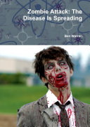 Zombie Attack: The Disease Is Spreading