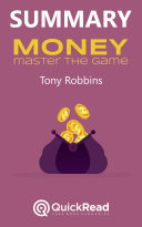 Summary of  Money  Master The Game  by Tony Robbins   Free book by QuickRead com Pdf/ePub eBook