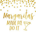 Margaritas Made Me Do It Notebook Journal
