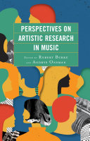 Perspectives on Artistic Research in Music
