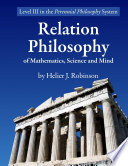Relation Philosophy of Mathematics, Science, and Mind