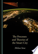 The Processes and Theories of the Smart City