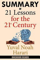 Summary of 21 Lessons for the 21st Century by Yuval Noah Harari Book