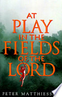 At Play in the Fields of the Lord Book