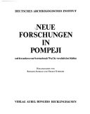 Neue Forschungen in Pompeji und den anderen vom Vesuvausbruch 79 n  Chr  versch  tteten St  dten