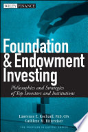 Foundation and Endowment Investing PDF Book By Lawrence E. Kochard,Cathleen M. Rittereiser