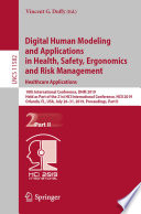 Digital Human Modeling and Applications in Health  Safety  Ergonomics and Risk Management  Healthcare Applications Book