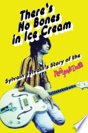 There   s No Bones in Ice Cream  Sylvain Sylvain   s Story of the New York Dolls