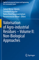 Valorisation of Agro industrial Residues     Volume II  Non Biological Approaches