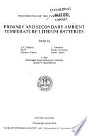 Proceedings of the Symposium on Primary and Secondary Ambient Temperature Lithium Batteries
