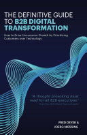 THE DEFINITIVE GUIDE TO B2B DIGITAL TRANSFORMATION