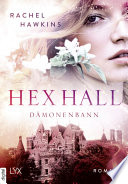 Hex Hall - Dämonenbann PDF Book By Rachel Hawkins