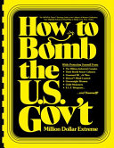 How to BOMB the U. S. Gov't