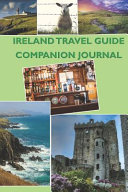 Ireland Travel Guide Companion Journal