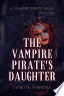 The Vampire Pirate s Daughter Book