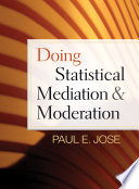 Doing Statistical Mediation and Moderation