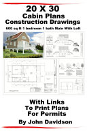 20 x 30 Cabin Plans Blueprints Construction Drawings 600 sq ft 1 bedroom 1 bath Main With Loft