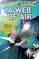 A Web of Air PDF Book By Philip Reeve