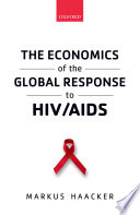 The Economics of the Global Response to HIV AIDS Book