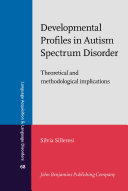 Developmental Profiles in Autism Spectrum Disorder