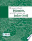 Recognition  Evaluation  and Control of Indoor Mold Book