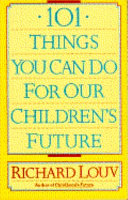 101 Things You Can Do for Our Children's Future